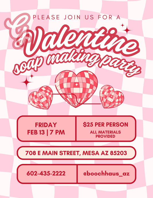 Valentines/Galentines Day Soap Making Party!